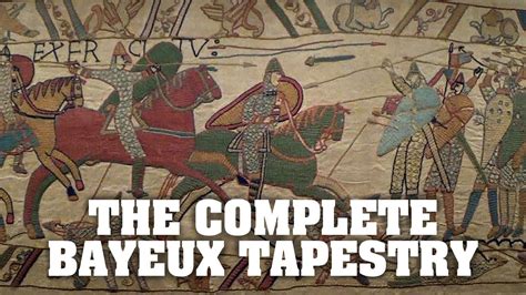 The Bayeux Tapestry All Of It From Start To Finish Youtube