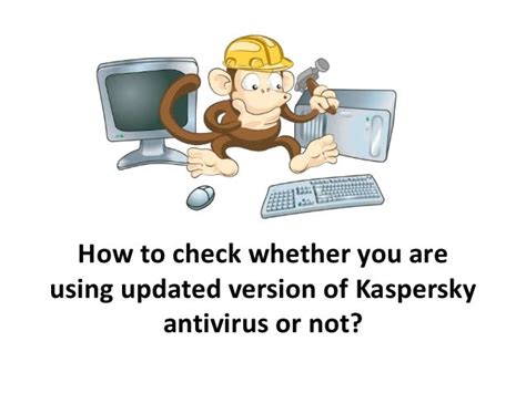How To Check Whether You Are Using Updated Version Of Kaspersky