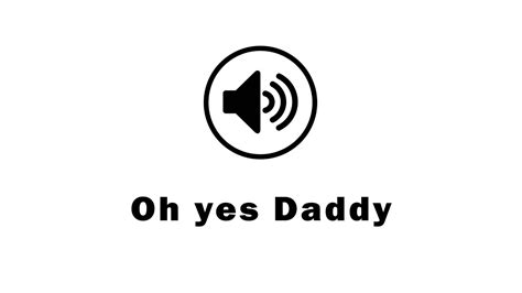 Oh Yes Daddy Sound Effect Hd Youtube