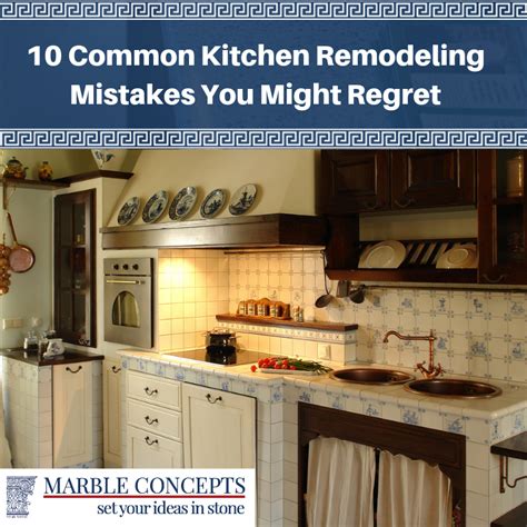 10 Common Kitchen Remodeling Mistakes You Might Regret Kitchen