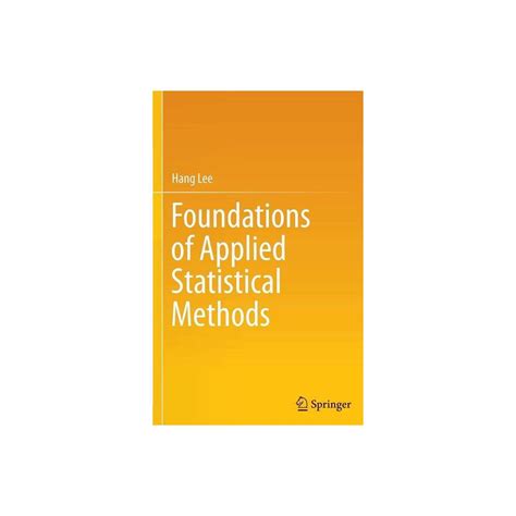 Isbn 9783319024011 Foundations Of Applied Statistical Methods By Hang Lee Hardcover