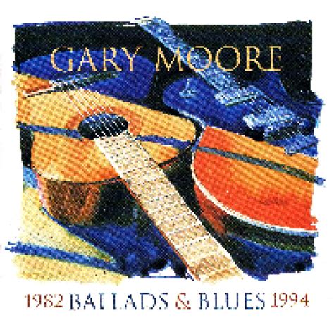 Ballads And Blues 1982 1994 Cd 1994 Compilation Von Gary Moore