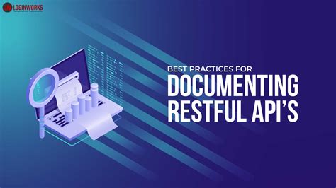 Best Practices For Documenting Restful Apis Loginworks