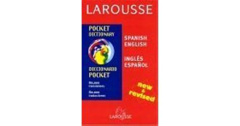 Larousse Pocket Dictionary Spanish English English Spanish By Larousse