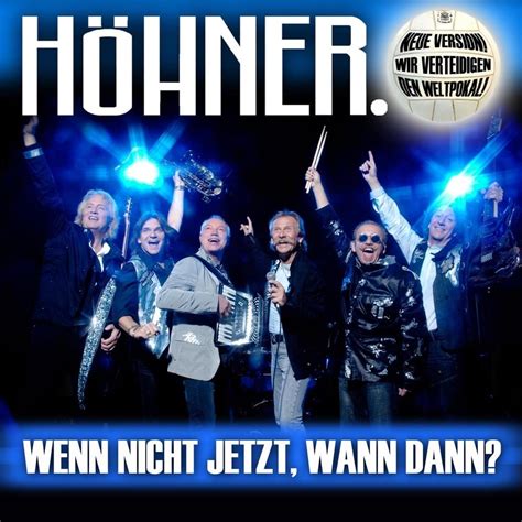 So werden wunder wahr gummersbach macht heute alles klar. Höhner - Wenn nicht jetzt, wann dann? (Wir verteidigen den ...