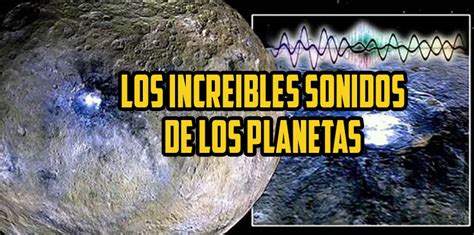 La Nasa Grabó Las Voces Relajantes De Los Planetas ¡escucha Grandes Enigmas Y Misterios Del