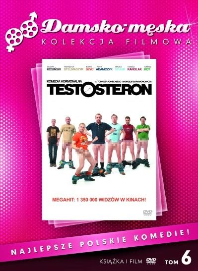 Testosteron 2007 Gdzie Kręcono Sceny Po Napisach Ciekawostki