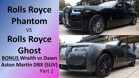 Rolls Royce Ghost Vs Phantom Part 2 Plus Bonus Footage Of Dawn Vs
