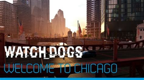 Video New Watch Dogs â€˜welcome To Chicagoâ€™ Trailer Looks Immense