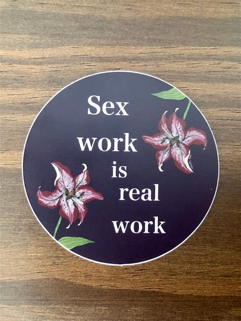 Sex Work Is Real Work Sticker Swer Sticker Vinyl Water Etsy