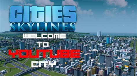 Lets Build A City Cities Skylines Youtube