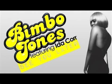 Bimbo Jones Feat Ida Corr See You Later Bisbetic Remix YouTube