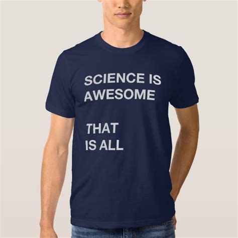Science Is Awesome T Shirt Zazzle