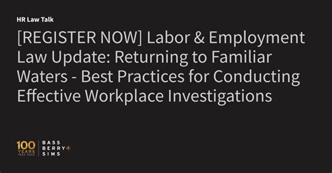 Register Now Labor And Employment Law Update Returning To Familiar Waters Best Practices For