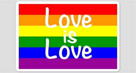 Love Is Love Gay Pride Rainbow Flag Lgbt Shirt Sticker By Galvanized Design By Humans