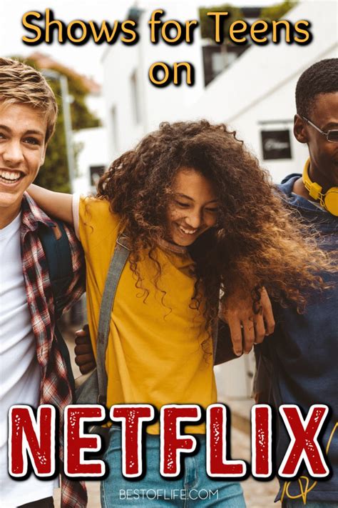 Best Netflix Series For Teens The Best Of Life