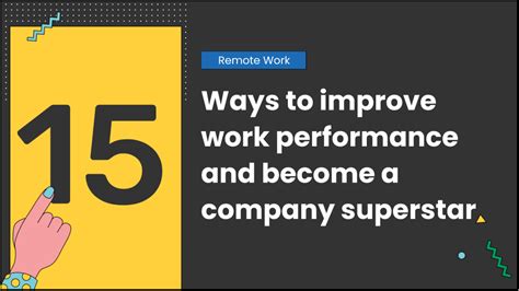 15 Ways To Improve Work Performance And Become A Company Superstar