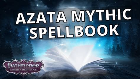 Pathfinder: Wrath of the Righteous Azata Mythic Spellbook - Azata