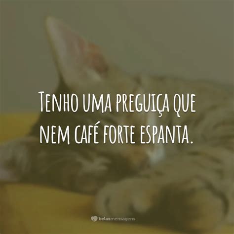 Frases Sobre Preguiça Engraçadas