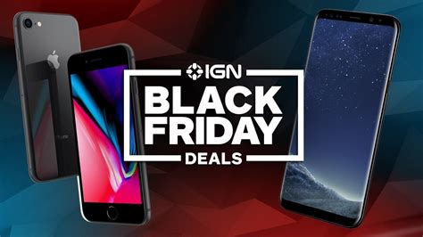 What Phones Will Be On Sale Black Friday - Best Black Friday Cell Phone Deals - IGN