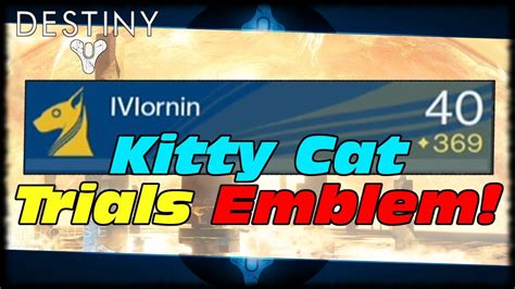 Trials Kitty Cat Emblem Drops On Third Match After Flawless Destiny