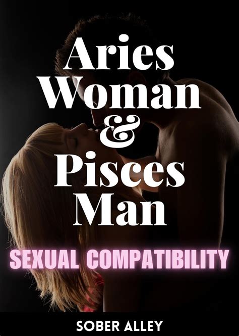 Are Aries Woman And Pisces Man Compatible Aries Woman Pisces Man Aries And Pisces