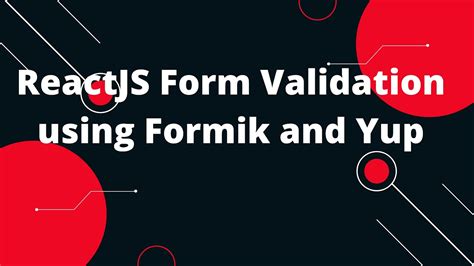 Reactjs Form Validation Using Formik And Yup Youtube