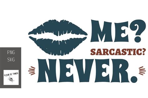 Me Sarcastic Never Graphic By Fleur De Tango · Creative Fabrica