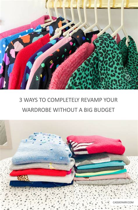 3 Ways to completely revamp your wardrobe without a big budget