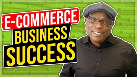 How To Make Your Ecommerce Business Wildly Successful 7 Tips Youtube