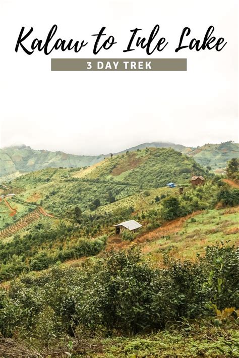 3 Day Kalaw To Inle Lake Trek What To Know Taverna Travels Inle