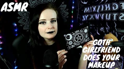 Asmr Chatty Goth Girlfriend Does Your Makeup Roleplay♡ Youtube