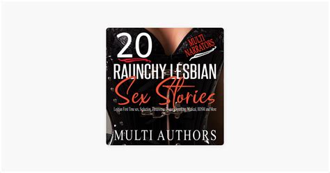 ‎20 raunchy lesbian sex stories lesbian first time sex billionaire seduction coming out