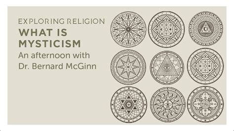 Exploring Religion What Is Mysticism An Afternoon With Dr Bernard