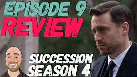 Succession Season 4 Episode 9 Review Recap And Breakdown Youtube
