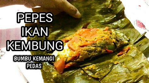 Lauk pepes ikan ini sangat mudah dibuat di rumah. PEPES IKAN KEMBUNG BUMBU KEMANGI PEDAS RESEP DAPUR AB - YouTube