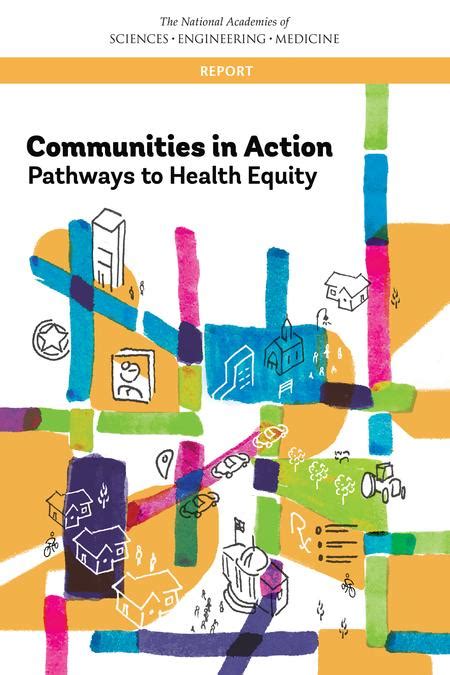 Communities In Action Pathways To Health Equity Community