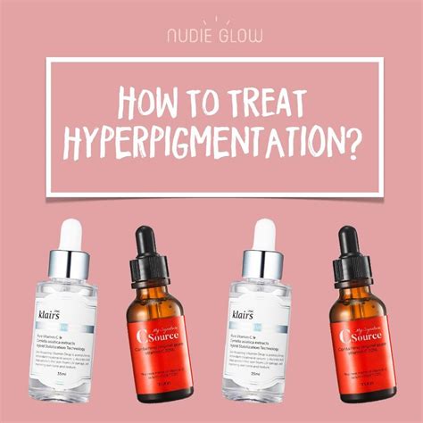 How To Treat Hyperpigmentation Treating Hyperpigmentation