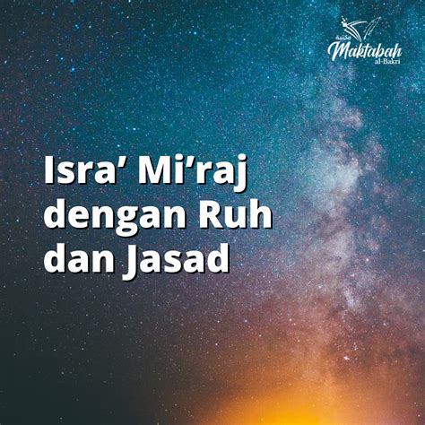 #22: Isra’ Mi’raj dengan Ruh dan Jasad - Maktabah al Bakri