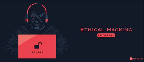 Ethical Hacking Tutorial for Beginners | A Complete Guide