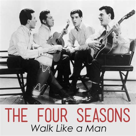 Walk like a man (1987). Once Upon a Time in the Top Spot: The Four Seasons, "Walk ...