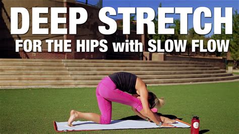 deep stretch for hips with slow flow yoga five parks yoga youtube