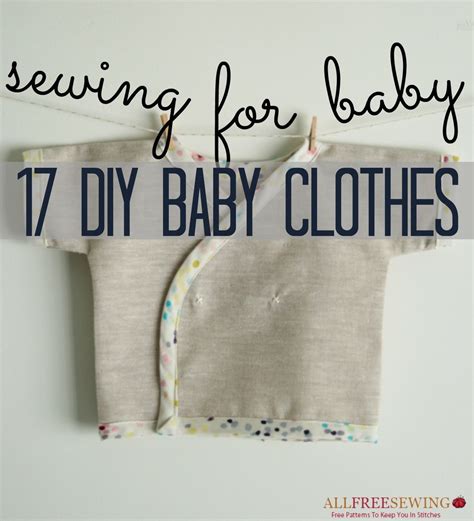 Sewing For Baby 17 Diy Baby Clothes