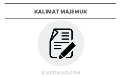 Hmm, mungkin langsung kita bahas saja apa itu kalimat majemuk. Kalimat Majemuk : Pengertian, Ciri, Jenis, Contoh