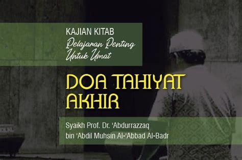 Bacaan tahiyat akhir setalah membaca doa tahiyat akhir membaca sholawat kepada nabi sebagai berikut Doa Tahiyat Akhir - Radio Rodja 756 AM