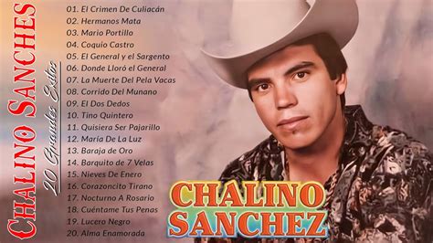 Corridos Famosos De Chalino Sanchez 25 Grandes Exitos Youtube