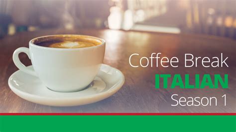 Coffee Break Italian Season 1 Lesson 2 - Find out more about Coffee Break Italian — Coffee Break Languages