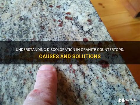 Understanding Discoloration In Granite Countertops Causes And