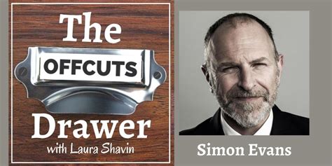 Simon Evans The Offcuts Drawer A Podcast About Writers And Writing