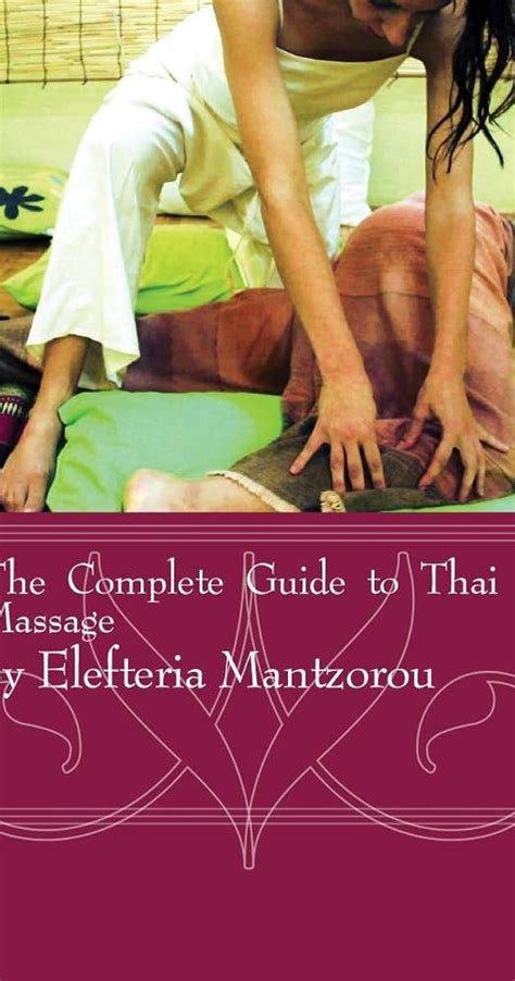 the complete guide to thai massage 2016 imdb
